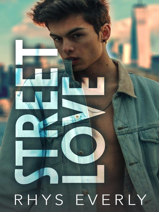 Title details for Street Love by Rhys Everly - Available